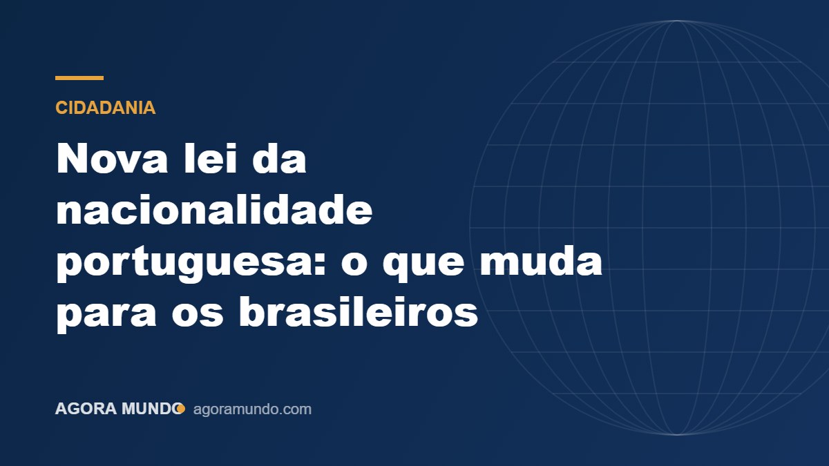 Nova lei da nacionalidade portuguesa: o que muda para os brasileiros